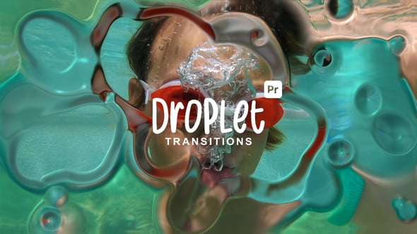 Droplet Transitions for Premiere Pro（388260）-技能树